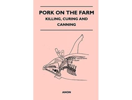 Livro Pork on the farm Killing Curing and canning de Marion Harris Neil (Inglês)