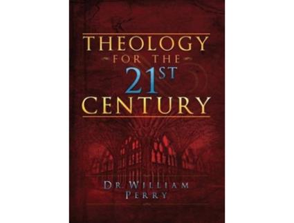 Livro Theology for the 21st Century de William Perry (Inglês)