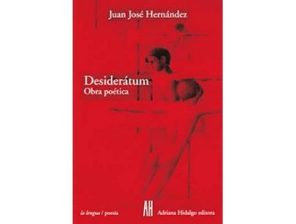 Livro Desideratum Obra Poetica de HERNANDEZ JUAN JOSE (Castelhano)
