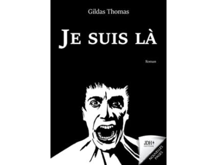Livro Je suis là Le roman intimiste dun homme dans le coma French Edition de Gildas Thomas (Francês)