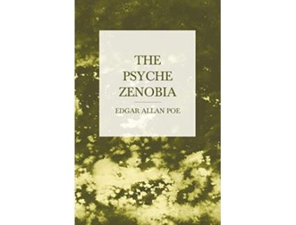 Livro The Psyche Zenobia de Edgar Allan Poe (Inglês)