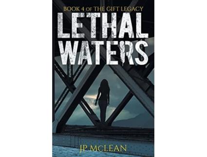 Livro Lethal Waters The Gift Legacy de Jp Mclean (Inglês)