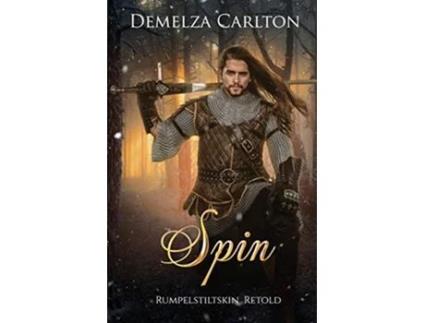 Livro Spin Rumpelstiltskin Retold Romance a Medieval Fairytale de Demelza Carlton (Inglês)