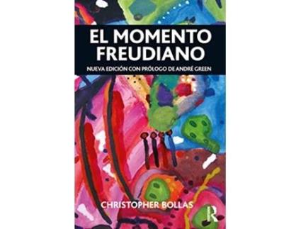 Livro El Momento Freudiano Nueva edición con prólogo de André Green Spanish Edition de Christopher Bollas (Espanhol)