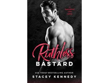 Livro Ruthless Bastard de Stacey Kennedy (Inglês)