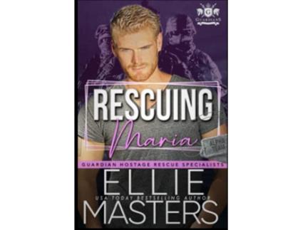 Livro Rescuing Maria Guardian Hostage Rescue Specialists de Ellie Masters (Inglês)