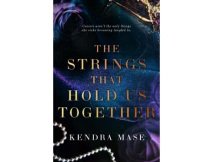 Livro The Strings That Hold Us Together Ashton de Kendra Mase (Inglês)