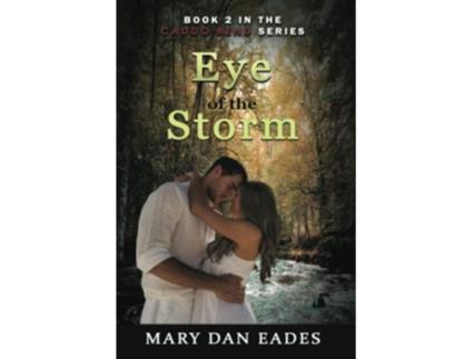 Livro Eye of the Storm Book 2 in the Caddo Bend Series de Mary Dan Eades (Inglês)