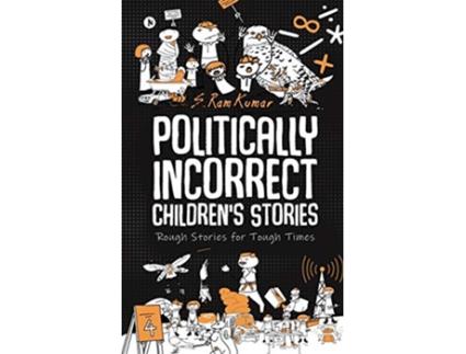 Livro Politically Incorrect Childrens Stories de S Ram Kumar (Inglês)