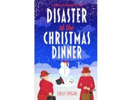 Livro Disaster at the Christmas Dinner de Emily Organ (Inglês)