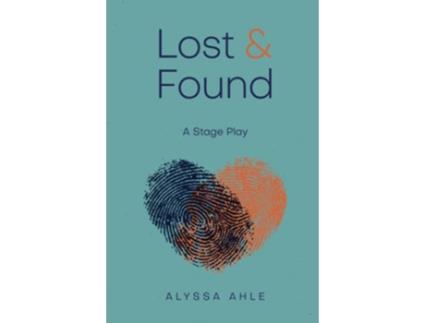 Livro Lost and Found a stage play de Alyssa Ahle (Inglês)
