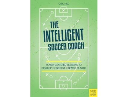 Livro The Intelligent Soccer Coach de Carl Wild (Inglês)