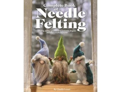 Livro Complete Starter Guide to Needle Felting Enchanted Forest de Claudia Lenart (Inglês)