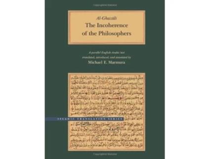 Livro The Incoherence of the Philosophers 2nd Edition Brigham Young University Islamic Translation Series de Abu Hamid Muhammad alGhazali (Inglês)