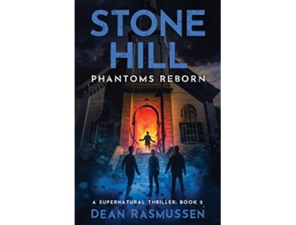 Livro Stone Hill Phantoms Reborn de Dean Rasmussen (Inglês)