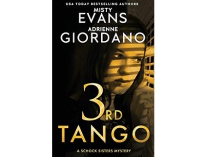 Livro 3rd Tango Schock Sisters Mystery de Adrienne Giordano e Misty Evans (Inglês)