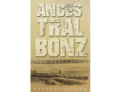 Livro Ancestral Bonz The Prescotts de Carroll Silvera (Inglês)