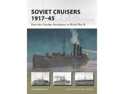Livro Soviet Cruisers 1917–45 de Alexander Hill (Inglês)