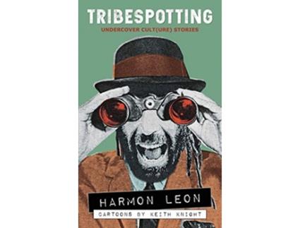 Livro Tribespotting Undercover Culture Stories de Harmon Leon (Inglês)