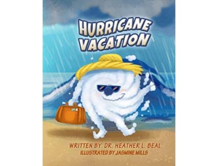 Livro Hurricane Vacation A Hurricane Preparedness Book de Heather L Beal (Inglês)