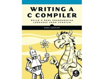 Livro Writing A C Compiler de Nora Sandler (Inglês)