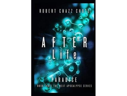 Livro AFTER Life Paradise The NEXT Apocalypse de Robert Chazz Chute (Inglês)