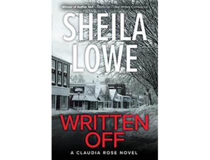 Livro Written Off A Claudia Rose Novel Claudia Rose Forensic Handwriting Mysteries de Sheila Lowe (Inglês)