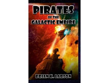Livro Pirates of the Galactic Empire Roadmap to Paradise de Brian K Larson (Inglês)