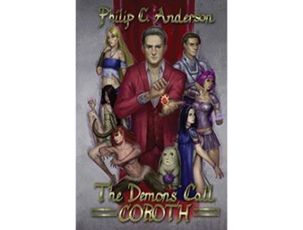 Livro The Demons Call Coroth de Philip C Anderson (Inglês)