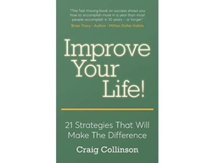 Livro Improve Your Life 21 Strategies That Will Make The Difference de Craig Collinson (Inglês)