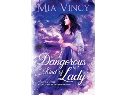 Livro A Dangerous Kind of Lady de Mia Vincy (Inglês)