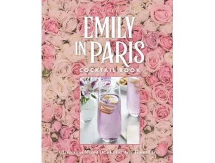 Livro Official Emily in Paris Cocktail Book de Virginia Miller (Inglês - Capa Dura)