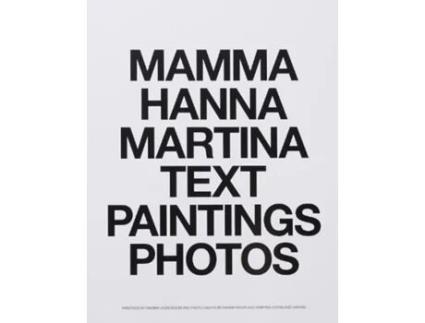 Livro MAMMA HANNA MARTINA TEXT PAINTINGS PHOTOS de Mamma Andersson, Hanna Moon et al. (Inglês)