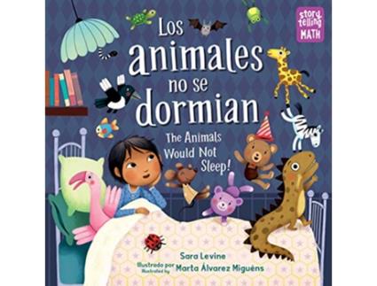 Livro Los animales no se dormianThe Animals Would Not Sleep, Los animales no se dormian de Sara Levine (Inglês)