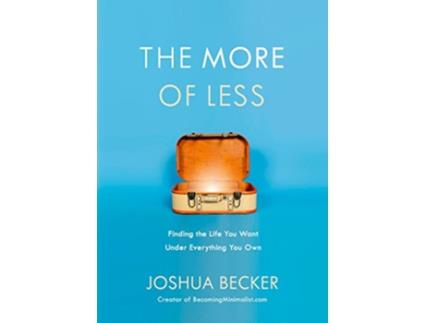 Livro More of Less Finding the Life you Want Under Everything you Own de Joshua Becker (Inglês)