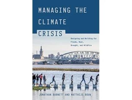 Livro Managing the Climate Crisis de Jonathan Barnett e Matthijs Bouw (Inglês)