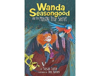 Livro Wanda Seasongood And The Mostly True Secret de Susan Lurie (Inglês - Capa Dura)