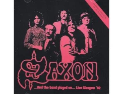 Saxon ... And The Band Played On... Live Glasgow '82 Cd 2024