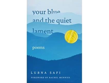 Livro Your Blue and the Quiet Lament de Lubna Safi (Inglês - Capa Dura)