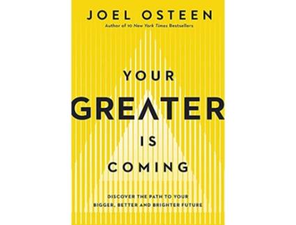 Livro Your Greater Is Coming de Joel Osteen (Inglês - Capa Dura)