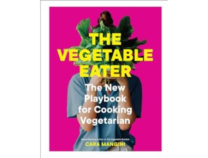 Livro Vegetable Eater de Cara Mangini (Inglês - Capa Dura)