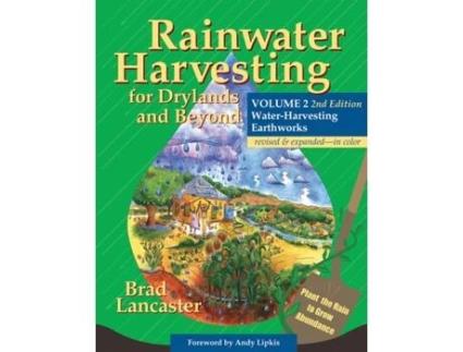 Livro Rainwater Harvesting for Drylands and Beyond, Volume 2, 2nd Edition: Water-Harvesting Earthworks de Brad Lancaster (Inglês)