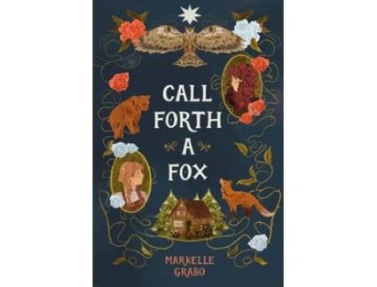Livro Call Forth a Fox de Markelle Grabo (Inglês - Capa Dura)