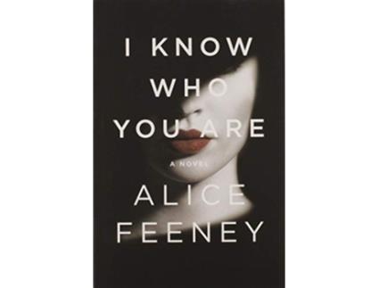 Livro I Know Who You Are de Alice Feeney (Inglês)