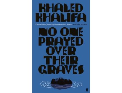 Livro No One Prayed Over Their Graves de Khalifa e Khaled (Inglês)