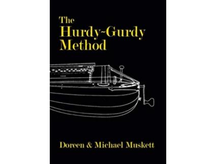 Livro THE HURDYGURDY METHOD de Doreen Muskett Michael Musket (Inglês)