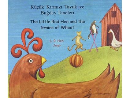 Livro Little Red Hen and the Grains of Wheat in Turkish and Englis English and Turkish Edition de Leigh Ann Hill (Inglês)