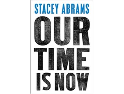 Livro Our Time Is Now de Stacey Abrams (Inglês - Capa Dura)