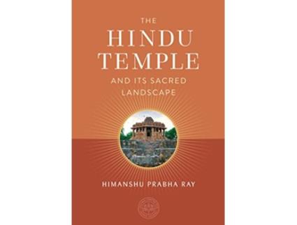 Livro Hindu Temple and Its Sacred Landscape de Himanshu Prabha Ray (Inglês - Capa Dura)