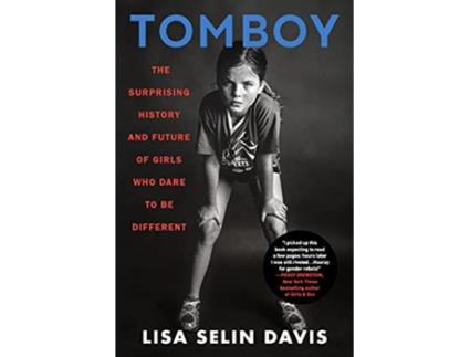 Livro Tomboy The Surprising History and Future of Girls Who Dare to Be Different de de Villehardouin Geoffroy (Francês - Capa Dura)